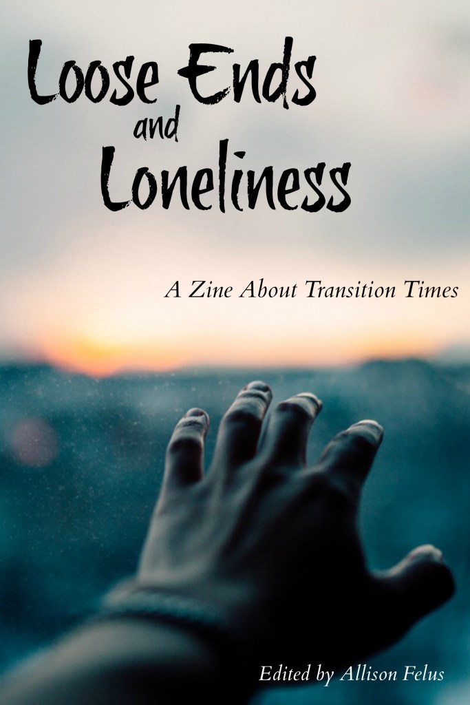 Loose Ends and Loneliness zine