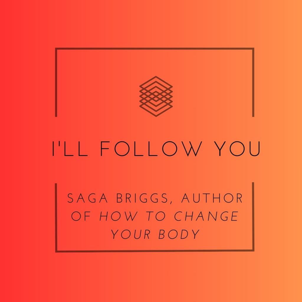 I’ll Follow You: Talking to Author and Journalist Saga Briggs