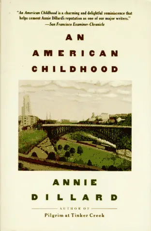 Cover of the book 'An American Childhood' by Annie Dillard, featuring a landscape illustration of a city with a bridge and hills.